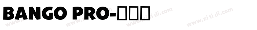 BANGO PRO字体转换